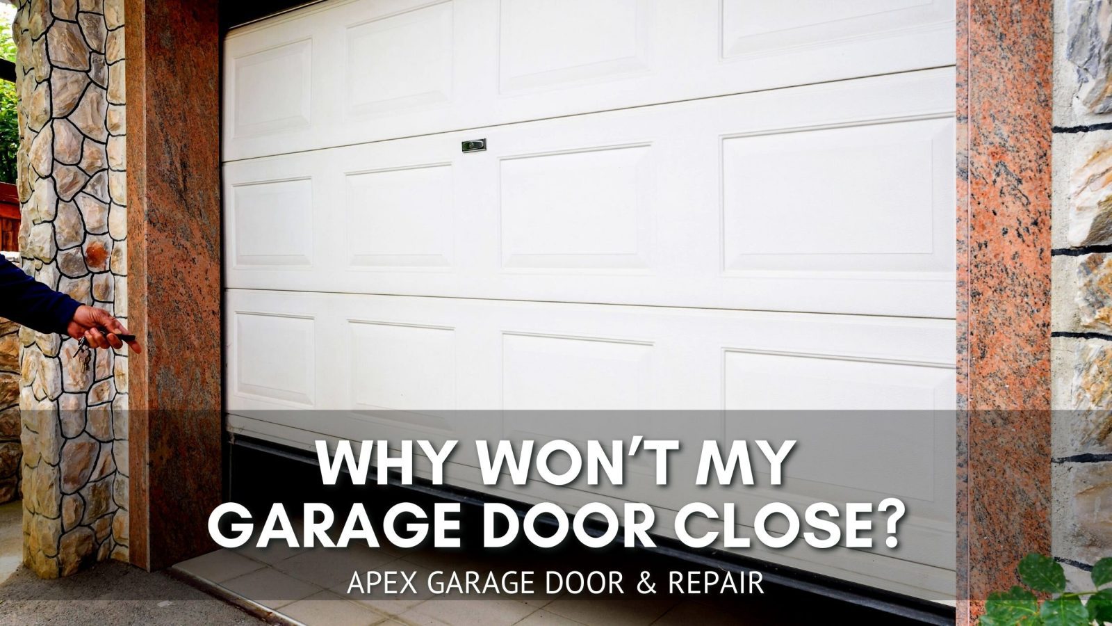 Why Won’t My Garage Door Close?