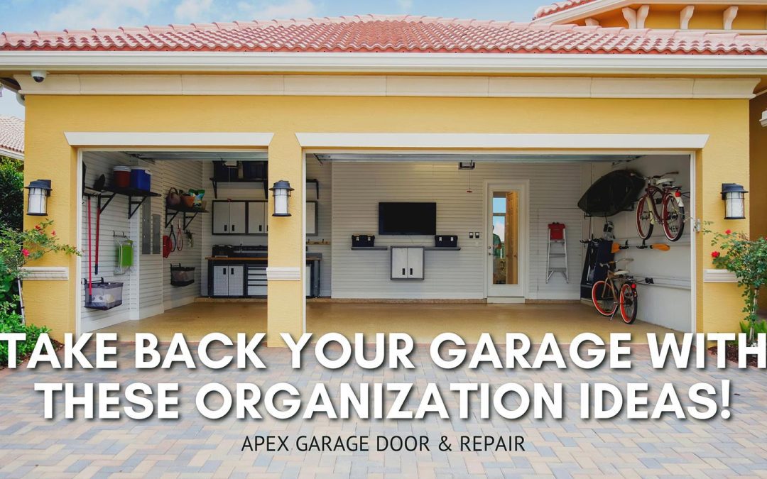 Take Back Your Garage With These Organization Ideas!